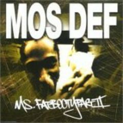 Mos Def - Mos Def - Ms Fat Booty Part 2 - Rawkus