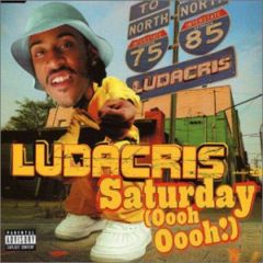 Ludacris - Ludacris - Saturday (Oooh Oooh!) - Def Jam