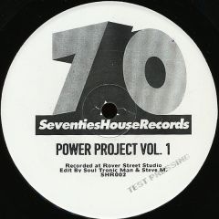 Soul Tronic Man & Steve M. - Soul Tronic Man & Steve M. - Power Project Vol. 1 - Seventies House Records