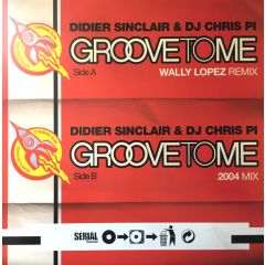 Didier Sinclair & DJ Chris Pi - Groove To Me 2004 - Serial