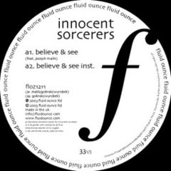 Innocent Sorcerers - Innocent Sorcerers - Believe & See - Fluid Ounce