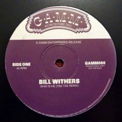Bill Withers / Bob Marley - Bill Withers / Bob Marley - Who Is He (Tss Tss Remix) - G.A.M.M.