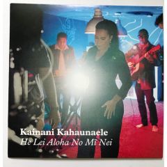 Kainani Kahaunaele - Kainani Kahaunaele - He Lei Aloha No Mī Nei - Māhuahua Music, Aloha Got Soul