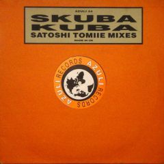 Skuba - Skuba - Kuba (Satoshi Tomiie Mixes) - Azuli Records