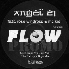 Angel 21 Feat. Rose Windross & MC Kie - Angel 21 Feat. Rose Windross & MC Kie - Flow - W Records