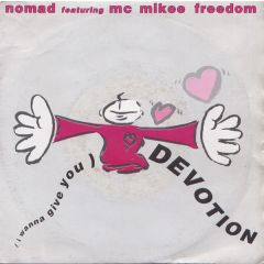 Nomad Featuring MC Mikee Freedom - Nomad Featuring MC Mikee Freedom - (I Wanna Give You) Devotion - Rumour Records