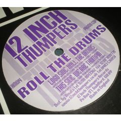 12 Inch Thumpers - 12 Inch Thumpers - Roll The Drums - 12 Inch Thumpers