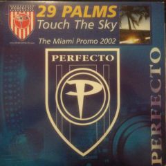 29 Palms - 29 Palms - Touch The Sky (The Miami Promo 2002) - Perfecto