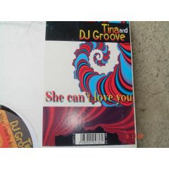 Tina And DJ Groove - Tina And DJ Groove - She Can't Love You - CNR Music