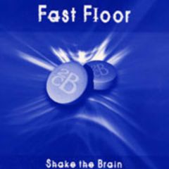 Fast Floor - Fast Floor - Shake The Brain - 2Cb 2