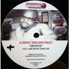 DJ Disciple - DJ Disciple - Satisfied - Catch 22