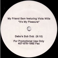 My Friend Sam - My Friend Sam - It's My Pleasure (Debo Mixes) - Mindwarp Records