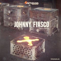 Johnny Fiasco - Johnny Fiasco - N R G 2 Burn EP - Jamayka
