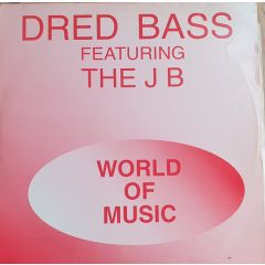 Dred Bass Feat Jb - Dred Bass Feat Jb - World Of Music - Back2Basics