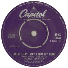 Frank Sinatra - Frank Sinatra - River, Stay 'Way From My Door - Capitol