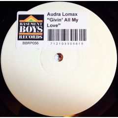 Audra Lomax - Audra Lomax - Givin' All My Love - Basement Boys Records