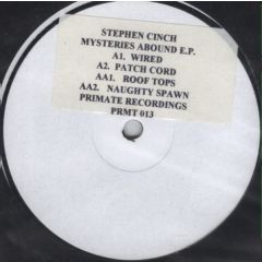 Stephen Cinch - Stephen Cinch - Mysteries Abound E.P. - Primate Recordings