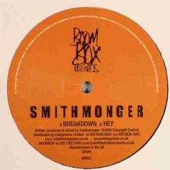 Smithmonger - Smithmonger - Breakdown / Hey - Boom Box Records