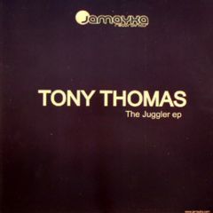 Tony Thomas - Tony Thomas - The Juggler EP - Jamayka