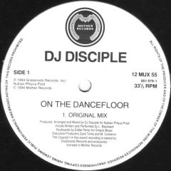 DJ Disciple - DJ Disciple - On The Dancefloor (Part I) - Mother Records