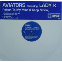 Aviators Feat Lady K - Aviators Feat Lady K - Poison To My Mind (I Keep Movin') - Kompact Records