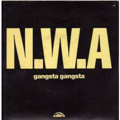 NWA - NWA - Gangsta Gangsta / If It Ain't Ruff - 4th & Broadway
