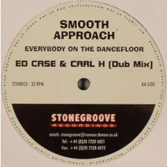 Smooth Approach - Smooth Approach - Everybody On The Dancefloor (Remixes) - Stonegroove