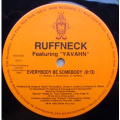 Ruffneck - Ruffneck - Everybody Be Somebody - MAW