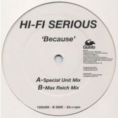 Hi-Fi Serious - Because (Remixes) - Gusto Records