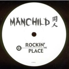 Manchild - Manchild - Rockin The Place - One Little Indian