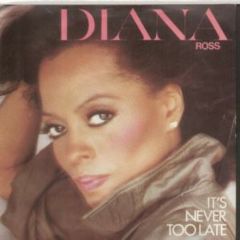 Diana Ross - Diana Ross - Its Never Too Late - Capital