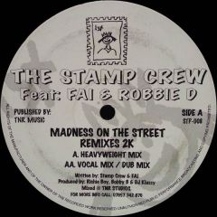 The Stamp Crew - The Stamp Crew - Madness On The Street (Remixes) - STP