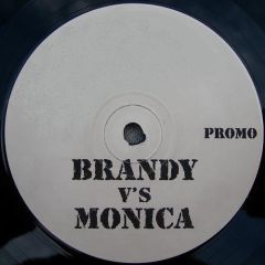 Brandy v's Monica - Brandy v's Monica - Have You Ever? / Don't Take It Personal (UK Garage Remixes) - Not On Label (Brandy), Not On Label (Monica)