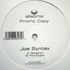 Joe Syntax - Joe Syntax - Slingshot / Fire Engine - Allsorts