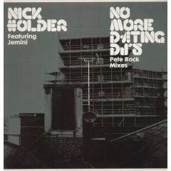 Nick Holder Feat Jemini - Nick Holder Feat Jemini - No More Dating DJ's (Pete Rock Mixes) - NRK