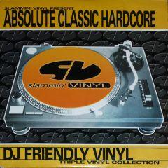 Various Artists - Various Artists - (No Sleeve) Slammin' Vinyl Present Absolute Classic Hardcore - Slammin' Vinyl