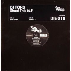 DJ Fons - DJ Fons - Shoot This M.F - Diesel Tech Records