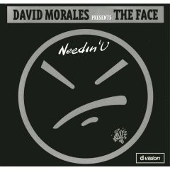 David Morales Presents The Face - David Morales Presents The Face - Needin' U - D:vision Records