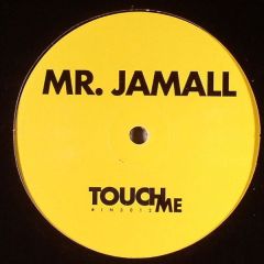 Mr. Jamall - Mr. Jamall - Touch Me - In House Records