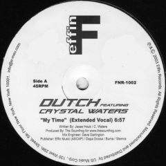 Dutch Ft Crystal Waters - Dutch Ft Crystal Waters - My Time - Effin