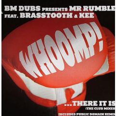 Bm Dubs Pres.Mr Rumble - Bm Dubs Pres.Mr Rumble - Whoomp!..There It Is - Incentive