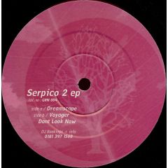 Serpico - Serpico - Serpico 2 EP - Green Recordings