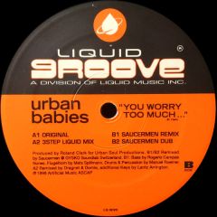 Urban Babies - Urban Babies - You Worry Too Much - Liquid Groove