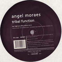 Angel Moraes - Angel Moraes - Tribal Function - Dot Dot Dot Records