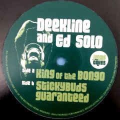 DJ Deekline & Ed Solo - DJ Deekline & Ed Solo - King Of The Bongo / Stickybuds Guaranteed - Jungle Cakes