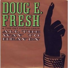 Doug E Fresh - Doug E Fresh - All The Way To Heaven - Cooltempo