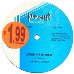 Admiral Bailey - Admiral Bailey - Laugh After Them - Jammy's Records