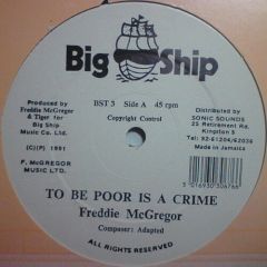 Freddie Mcgregor - Freddie Mcgregor - To Be Poor Is A Crime - Big Ship