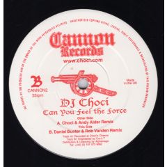 DJ Choci  - DJ Choci  - Can You Feel The Force - Cannon Records