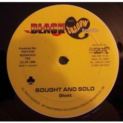 Ghost / Don Yote - Ghost / Don Yote - Bought & Sold / Gal Dem Callin - Black Shadow Records